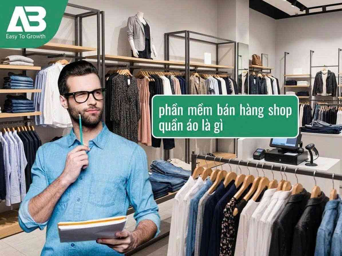 Phần mềm bán hàng shop quần áo là gì?